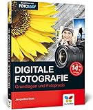 Digitale Fotografie: Die Neuauflage des Bestsellers