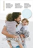Familien-Reisef&uuml;hrer Nordseek&uuml;ste Niedersachsen: Sch&ouml;ner Reisen mit Kindern